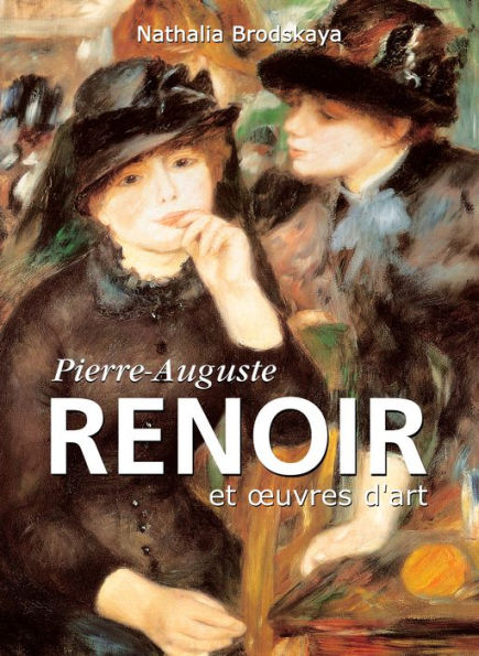 Pierre-Auguste Renoir et oeuvres d'art