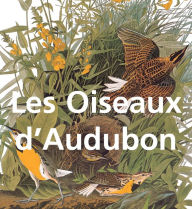 Title: Les Oiseaux d'Audubon, Author: John James Audubon