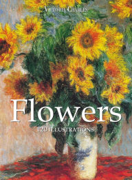 Title: Flowers 120 illustrations, Author: Victoria Charles
