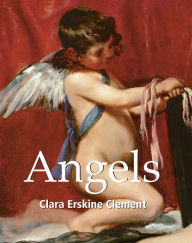 Title: Angels, Author: Clara Erskine Clement