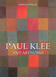 Title: Paul Klee and artworks, Author: Donald Wigal