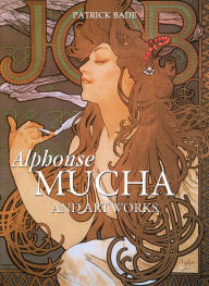 Title: Alphonse Mucha and artworks, Author: Patrick Bade