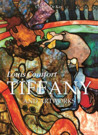 Title: Louis Comfort Tiffany and artworks, Author: Charles De Kay