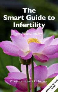 Title: The Smart Guide to Infertility: myths and reality, Author: Robert Harrison