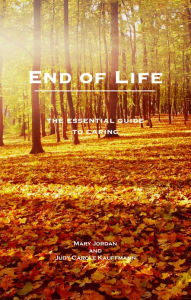 Title: End of Life: the essential guide for carers, Author: Mary Jordan