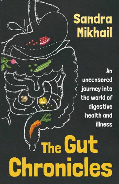 the Gut Chronicles: An uncensored journey into world of digestive health and illness