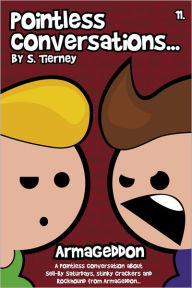 Title: Pointless Conversations: Armageddon, Author: Scott Tierney