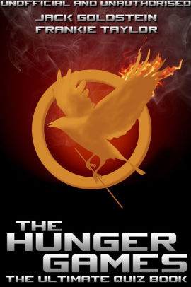 The Hunger Games - The Ultimate Quiz Book by Jack Goldstein | NOOK Book ...