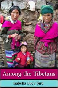 Title: Among the Tibetans, Author: Isabella Bird