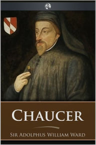 Title: Chaucer, Author: Adolphus William Ward