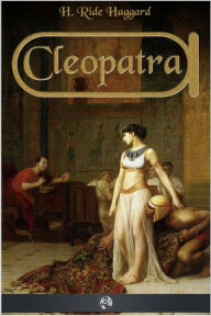 Title: Cleopatra, Author: H. Rider Haggard