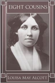 Title: Eight Cousins, Author: Louisa May Alcott