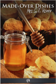 Title: Made-Over Dishes, Author: Sarah Tyson Rorer