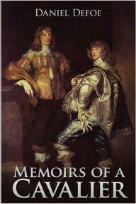 Title: Memoirs of a Cavalier, Author: Daniel Defoe