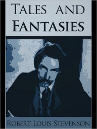 Title: Tales and Fantasies, Author: Robert Louis Stevenson