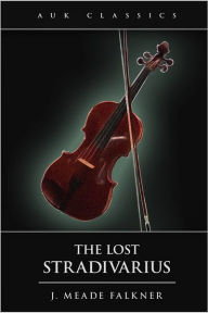 Title: The Lost Stradivarius, Author: John Meade Falkner
