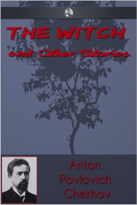 Title: The Witch and Other Stories, Author: Anton Chekhov