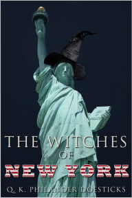 Title: The Witches of New York, Author: Q. K. Philander Doesticks