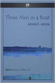 Title: Three Men in a Boat, Author: Jerome K. Jerome