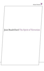 Title: The Spirit of Terrorism, Author: Jean Baudrillard