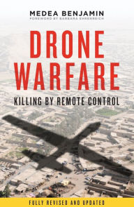 Title: Drone Warfare: Killing by Remote Control, Author: Medea Benjamin