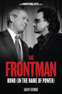 The Frontman: Bono (In the Name of Power)