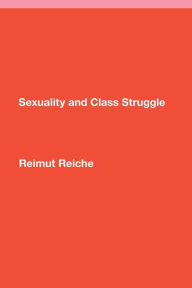 Title: Sexuality and Class Struggle, Author: Reimut Reiche