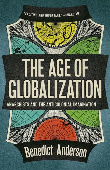 the Age of Globalization: Anarchists and Anticolonial Imagination