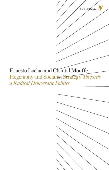 Hegemony And Socialist Strategy: Towards A Radical Democratic Politics