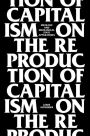 On The Reproduction Of Capitalism: Ideology And Ideological State Apparatuses