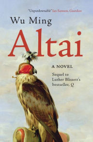 Title: Altai: A Novel, Author: Wu Ming