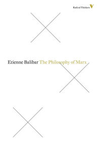 Title: The Philosophy Of Marx, Author: Etienne Balibar