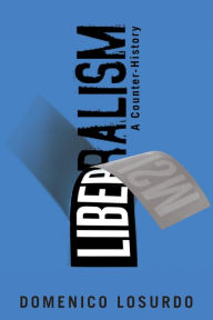 Title: Liberalism: A Counter-History, Author: Domenico Losurdo
