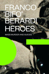 Title: Heroes: Mass Murder and Suicide, Author: Franco 