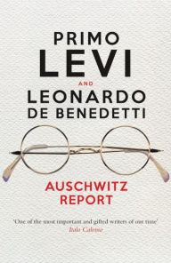 Title: Auschwitz Report, Author: Primo Levi