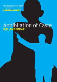 Title: Annihilation of Caste: The Annotated Critical Edition, Author: B.R. Ambedkar