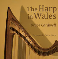 Title: The Harp in Wales, Author: Bruce Cardwell