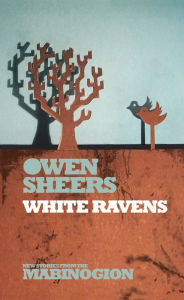 Title: White Ravens, Author: Owen Sheers