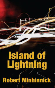 Title: Island of Lightning, Author: Robert Minhinnick