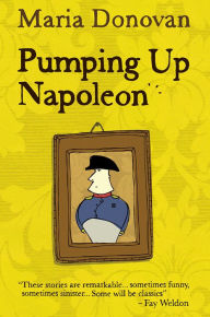 Title: Pumping Up Napoleon, Author: Maria Donovan