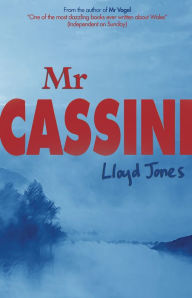 Title: Mr Cassini, Author: Lloyd Jones