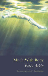 Title: Much With Body, Author: Polly Atkin