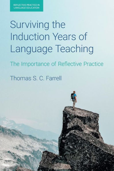 Surviving The Induction Years of Language Teaching: Importance Reflective Practice