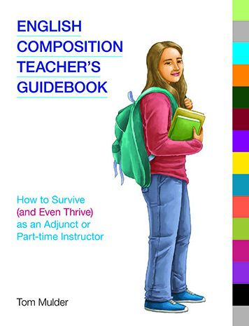 English Composition Teacher's Guidebook: How to Survive (and Even Thrive) as an Adjunct or Part-time Instructor