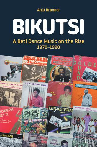 Bikutsi: A Beti Dance Music on the Rise, 1970-1990