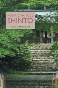 Title: Exploring Shinto, Author: Michael Pye