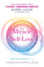 The Miracle of Self-Love: The Secret Key to Open All Doors