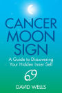 Cancer Moon Sign: A Guide to Discovering Your Hidden Inner Self