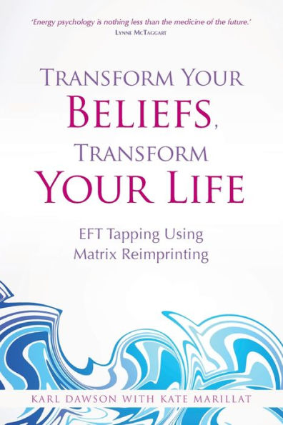 Transform Your Beliefs, Life