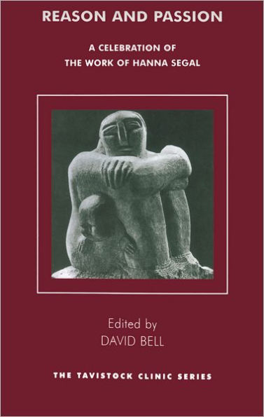 Reason and Passion: A Celebration of the Work of Hanna Segal
